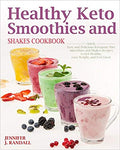 Healthy Keto Smoothies and Shakes Cookbook